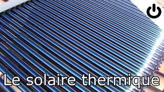 Le solaire thermique [upl. by Aiouqahs]