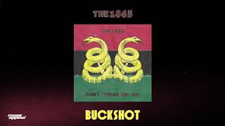 The 1865  Buckshot HQ Audio [upl. by Nava]