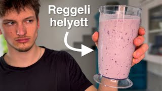 Smoothiera cseréltem a reggelimet lehet neked is megérné [upl. by Spurgeon]