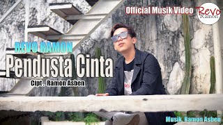 PENDUSTA CINTA  REVO RAMON  OFFICIAL MUSIK VIDEO [upl. by Atalya]