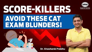 Avoid these Blunders in CAT 2023 Exam  Tips by CAT 100iler  Shashank Prabhu [upl. by Libenson461]