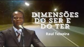 Dimensões do Ser e do Ter  Raul Teixeira palestraespirita doutrinaespírita [upl. by Vesta]