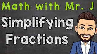 Simplifying Fractions Step by Step  How To Simplify Fractions [upl. by Yedarb]