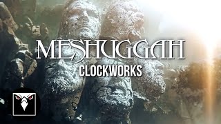 MESHUGGAH  Clockworks Official Music Video [upl. by Chace224]