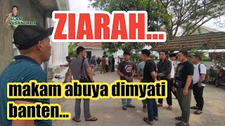 ziarah makam abuya dimyati banten bersama gus fuad plered amp kbn nusantara ChannelISLAMNUSANTARA [upl. by Anahsak591]