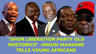 SHUN LIBERATION WAR PARTY OLD RHETORICS MMAIMANE TELLS YOUNG AFRICANS [upl. by Sherrard]