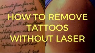 How To Remove Tattoos Without Laser [upl. by Ssalguod]