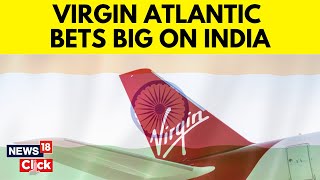 Virgin Atlantic Expands In India With New Daily Flight To Bengaluru  Alex Mcewans Interview [upl. by Darton]