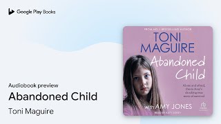 Abandoned Child by Toni Maguire · Audiobook preview [upl. by Dennet]