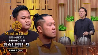 SEMUA PANIK Empat Bahan Misterius Harus Di Gunakan  Galeri 9 Part 2 88  MASTERCHEF INDONESIA [upl. by Raybourne]