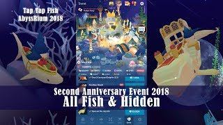 All Fish amp Hidden Second Anniversary Event 2018  Tap Tap Fish  AbyssRium [upl. by Per]