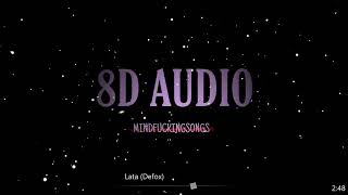 8D AUDIO  Lata Defox [upl. by Bartle427]