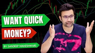 Want Quick Money By Sandeep Maheshwari  Share Market amp Stock Trading [upl. by Ahsert]