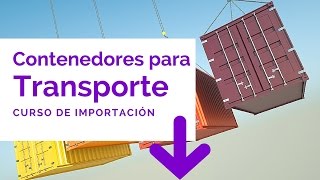 Contenedores Para Transporte  Curso de Importacion [upl. by Severson]