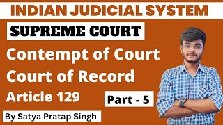 Article 129  Contempt of Court  Court of Record  Indian Judiciary  Supreme Court upsc ias pcs [upl. by Arni619]