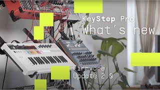 KeyStep Pro  Firmware Update 20  ARTURIA [upl. by Oirretna]