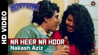 Na Heer Na Hoor Official Video  Hunterrr  Gulshan Devaiah amp Veera Saxena [upl. by Levitus]