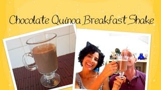 Chocolate Quinoa Breakfast Shake How To [upl. by Gignac573]