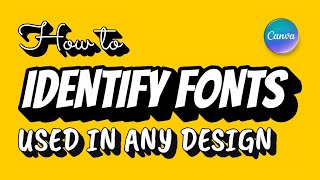 How to IDENTIFY FONTS Used in ANY Design with Canva [upl. by Levinson]