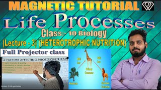 HETEROTROPHIC NUTRITION  LIFE PROCESSES  Lecture  3  CLASS 10th CBSE  BIOLOGY by Sagar Sir [upl. by Newnorb599]