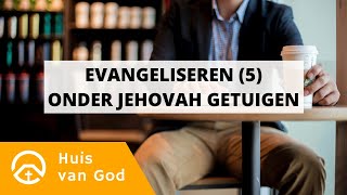 Evangeliseren 5 onder Jehovah Getuigen  door Philip Spoelstra [upl. by Kifar]