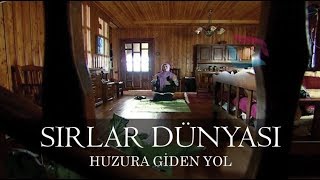 Sırlar Dünyası  HUZURA GİDEN YOL [upl. by Cotterell]