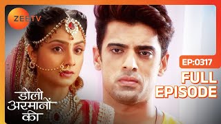 Samrat ने Urmi से की बदतमीज़ी  Doli Armaanon Ki  Full Ep 317  Zee TV [upl. by Roose]