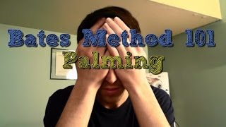 Bates Method 101 Palming [upl. by Hannahs]