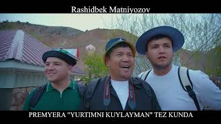 RASHIDBEK MATNIYOZOVDAN PREMYERA [upl. by Milak]