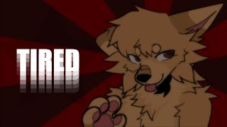 TIRED  animation meme [upl. by Emmanuel]