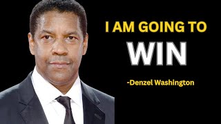 IM GOING TO WIN  Best Motivational Speech Video Featuring Denzel Washington [upl. by Kemme909]