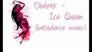 Dinletir  Ice Queen bellydance music [upl. by Anaoy]