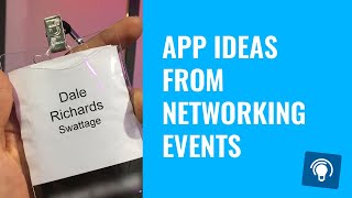 App Ideas from Networking Events [upl. by Haggi]