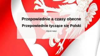 5 Ojcze nasz  Przepowiednie a czasy obecne  Przepowiednie tyczące się Polski [upl. by Airamahs162]