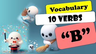 Advanced English Verbs  part4 “B” [upl. by Barstow903]