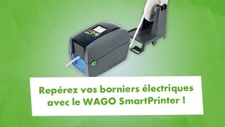 WAGO SmartPRINTER Repérez vos bornes sur rail rapidement et facilement [upl. by Rehpotsihrc]