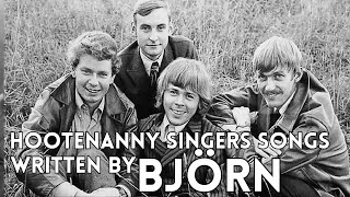 Hootenanny Singers songs written by Björn [upl. by Elimaj]