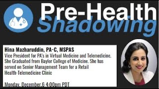 134  Virtual Medicine ampTelemedicine  Hina Mazharuddin PAC  Virtual PreHealth Shadowing Session [upl. by Nossyla]