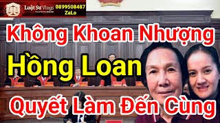 Hồng Loan Con Vũ Linh Cương Quyết Không Khoan Nhượng Khi Bị Ép Vào Đường Cùng  Luật Sư Vlogs [upl. by Nnylkoorb]