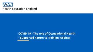 SuppoRTT Supported Return to Training COVID 19  The role of Occupational Health Webinar [upl. by Melitta142]