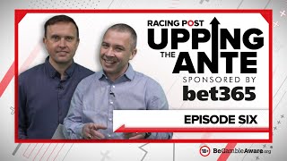 Upping The Ante  Episode 6  Cheltenham Festival 2022 AntePost Tips [upl. by Bartlet]