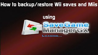 How to Backup and Restore Wii Saves and Miis  SaveGame Manager GX Guide 2024 [upl. by Imeka]