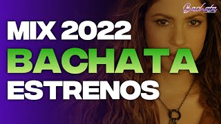 MIX DE BACHATA 2022 💕 LO MAS NUEVO 2022 💕 LO MAS SONADO 2022 💕 BACHATA MIX 2022 [upl. by Kev]