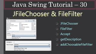 JFileChooser with File Filters  Part 2 About the Example  Java Swing Tutorial 30 [upl. by Hcire]