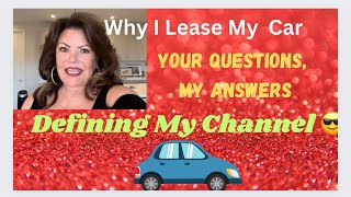 Your QUESTIONS My ANSWERS Car LEASING Works for Me [upl. by Shulman743]