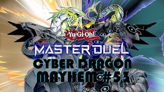 Cyber Dragon Mayhem 53  YUGIOH Master Duel [upl. by Namzaj890]