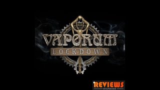 Vaporum Lockdown  endgame bos fight Harlan and Goliath [upl. by Colligan]