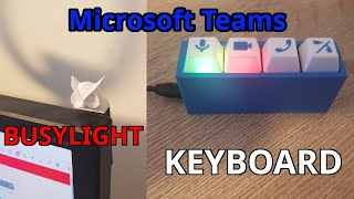 Microsoft Teams Busylight and Keyboard Test and Assembly [upl. by Leahcam365]