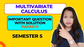 Multivariate Calculus  Important Question With Solution Paper11 [upl. by Baxter]