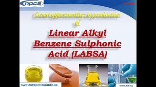 Great Opportunities in Production of Linear Alkyl Benzene Sulphonic Acid  LABSA [upl. by Nojed]